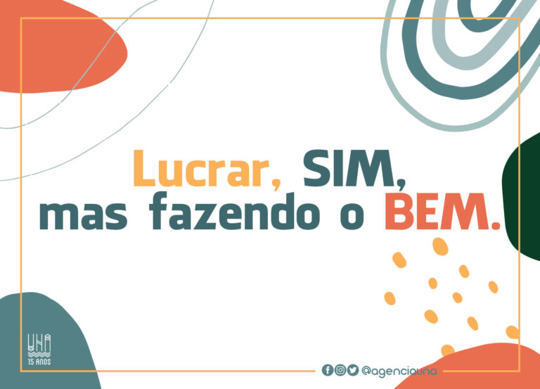 Lucrar, SIM, mas fazer o BEM