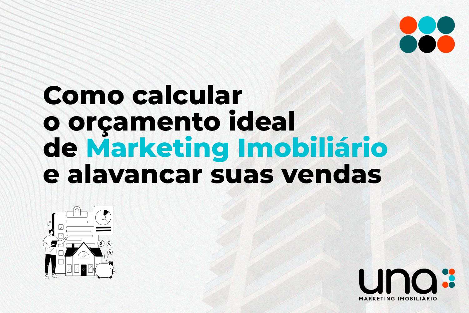 Como Calcular o Orçamento Ideal de Marketing Imobiliário e Alavancar suas Vendas