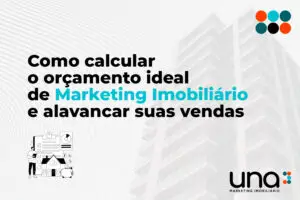 Como Calcular o Orçamento Ideal de Marketing Imobiliário e Alavancar suas Vendas